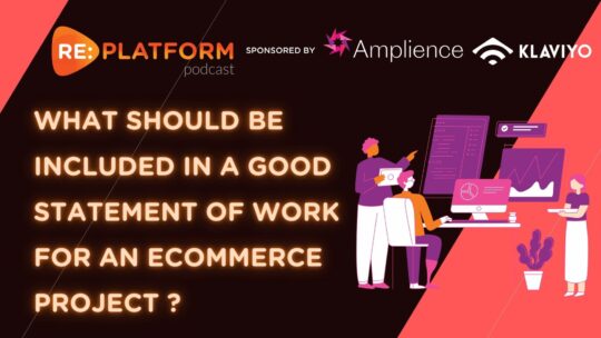 Ecommerce podcast discussing how to create a high quality statement of work