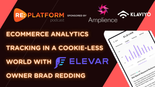 Podcast interview on ecommerce analytics with Elevar