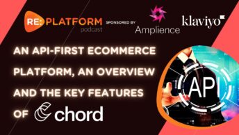Chord Data First Ecommerce Platform Podcast
