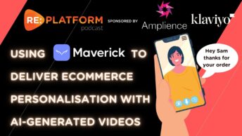 Video personalisation for ecommerce podcast with Maverick co-founders