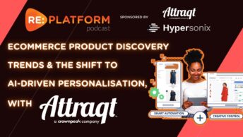 Attraqt product discovery engine podcast