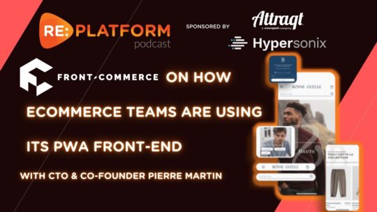 Ecommerce podcast with Front Commerce on headless front-ends, main image