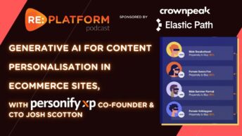 Ecommerce personalisation podcast discussing generative AI with Personify